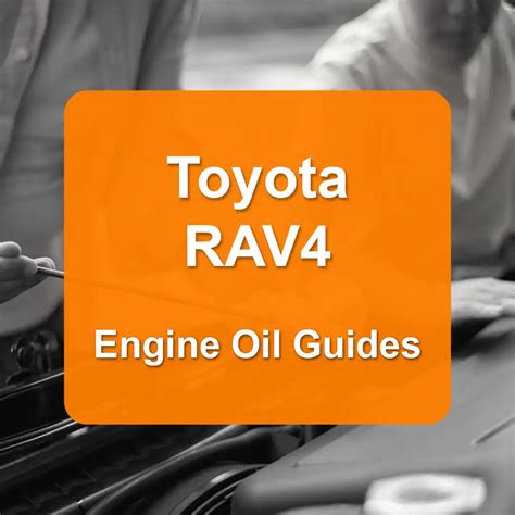 2020 rav4 hybrid oil capacity|Toyota RAV4 Oil Capacity (2000